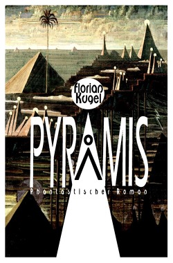 PYRAMIS von Kugel,  Florian