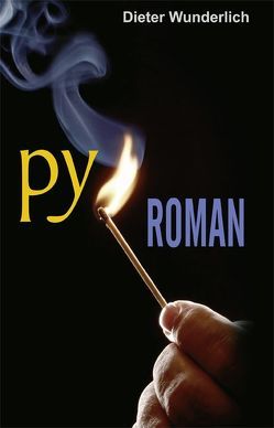 Pyroman von Kurz,  Peter, Mueller,  Thomas, Wunderlich,  Dieter