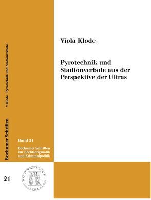 Pyrotechnik und Stadionverbote aus der Perspektive der Ultras von Klode,  Viola