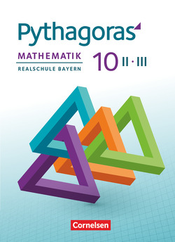 Pythagoras – Realschule Bayern – 10. Jahrgangsstufe (WPF II/III) von Klein,  Hannes