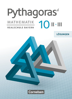 Pythagoras – Realschule Bayern – 10. Jahrgangsstufe (WPF II/III) von Klein,  Hannes