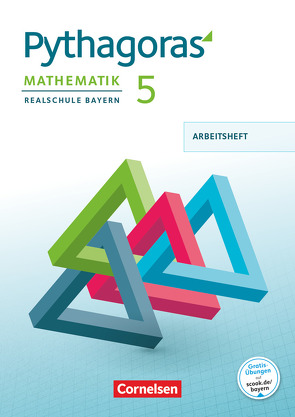 Pythagoras – Realschule Bayern – 5. Jahrgangsstufe von Babl,  Franz, Baum,  Dieter, Häusler,  Evelyn, Kolander,  Wolfgang, Schöpp,  Nikolaus, Theis,  Barbara