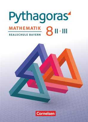 Pythagoras – Realschule Bayern – 8. Jahrgangsstufe (WPF II/III) von Klein,  Hannes