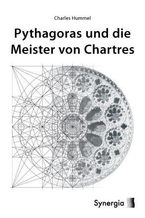 Pythagoras und die Meister von Chartres von Hummel,  Charles