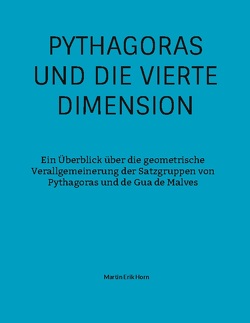 Pythagoras und die vierte Dimension von Horn,  Martin Erik