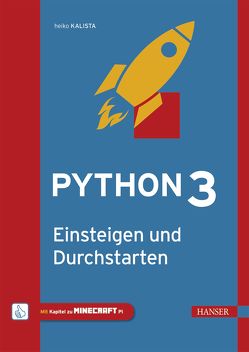 Python 3 – Einsteigen und Durchstarten von Kalista,  Heiko