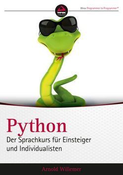 Python. Der Sprachkurs für Einsteiger und Individualisten von Willemer,  Arnold