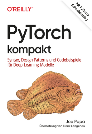 PyTorch kompakt von Langenau,  Frank, Papa,  Joe