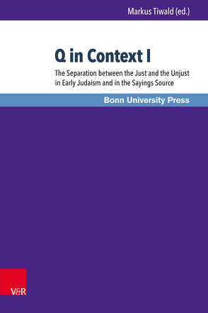 Q in Context I von Bazzana,  Giovanni Battista, Heil,  Christoph, Huber,  Konrad, Kloppenborg,  John S., Lange,  Armin, Maier,  Johann, Smith,  Daniel A., Stemberger,  Günter, Stuckenbruck,  Loren T, Tiwald,  Markus, Tuckett,  Christopher, Verheyden,  Joseph