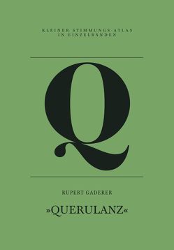 Q – Querulanz von Gaderer,  Rupert