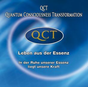 QCT – Leben aus der Essenz von Blake,  Andrew, Rose,  Sika, Varkonyi,  Christian Amin