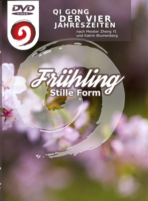 Qi Gong der Vier Jahreszeiten – stille Form – Frühling von Blumenberg,  Katrin