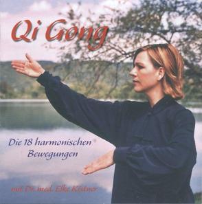 Qi Gong – Die 18 harmonischen Bewegungen von Dausch,  Martin, Kistner,  Elke