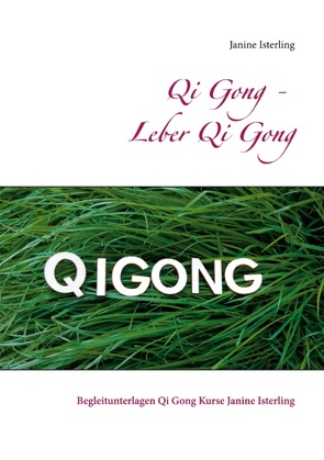 Qi Gong – Leber Qi Gong von Isterling,  Janine