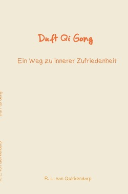 Qi Gong Stufe 1 von von Quirkendorp,  Regina Luise