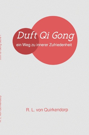 Qi Gong Stufe 1 von von Quirkendorp,  Regina Luise