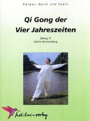 Qigong der vier Jahreszeiten von Blumenberg,  Katrin, Brandt, Jinhe, Tae-Jun,  Kim, Zheng,  Yi