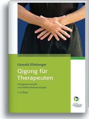 Qigong für Therapeuten von Elleberger,  Oswald