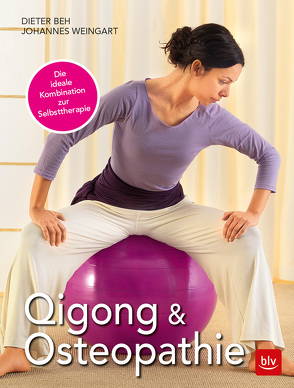 Qigong & Osteopathie von Beh,  Dieter, Weingart,  Johannes