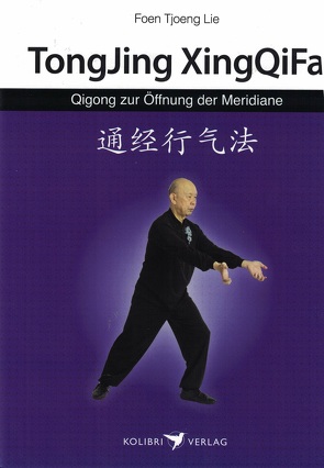 Qigong zur Öffnung der Meridiane von Lie,  Foen Tjoeng