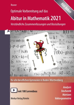 Optimale Vorbereitung auf das Abitur in Mathematik 2021 von Rosner,  Stefan