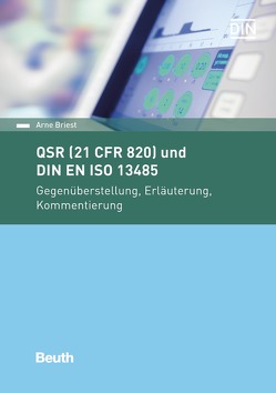 QSR (21 CFR 820) und DIN EN ISO 13485 von Briest,  Arne