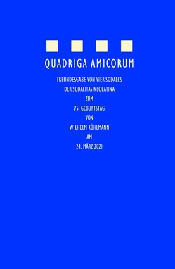 Quadriga amicorum von Beichert,  Karl Wilhelm, Bröcker,  Christoph, Mathes,  Peter, Wiegand,  Hermann