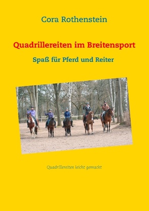 Quadrillereiten im Breitensport von Rothenstein,  Cora