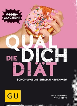 Quäl dich – Die Diät von Lex,  Viola, Stanitzok,  Nico