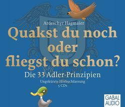 Quakst Du noch oder fliegst Du schon? von Franke,  Gabi, Hagmaier,  Ardeschyr, Pettenkofer,  Dirk