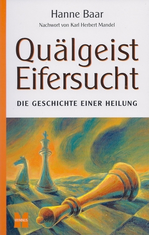 Quälgeist Eifersucht von Baar,  Hanne, Herzberg,  Jana, Mandel,  Karl Herbert