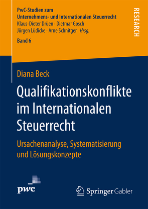 Qualifikationskonflikte im Internationalen Steuerrecht von Beck,  Diana