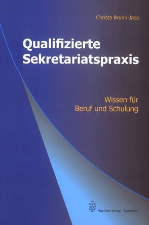 Qualifizierte Sekretariatspraxis von Bruhn-Jade,  Christa