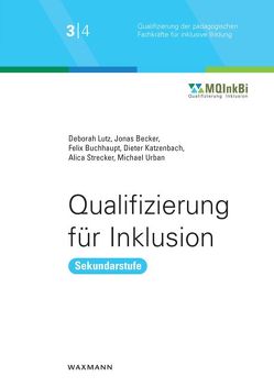 Qualifizierung für Inklusion von Becker,  Jonas, Buchhaupt,  Felix, Katzenbach,  Dieter, Lutz,  Deborah, Strecker,  Alica, Urban,  Michael