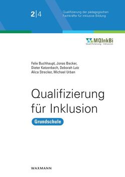 Qualifizierung für Inklusion von Becker,  Jonas, Buchhaupt,  Felix, Katzenbach,  Dieter, Lutz,  Deborah, Strecker,  Alica, Urban,  Michael