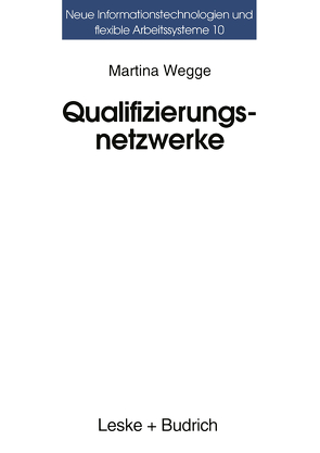 Qualifizierungsnetzwerke — Netze oder lose Fäden? von Wegge,  Martina