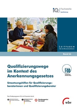 Qualifizierungswege im Kontext des Anerkennungsgesetzes von (f-bb),  Forschungsinstitut Betriebliche Bildung, Severing,  Eckart