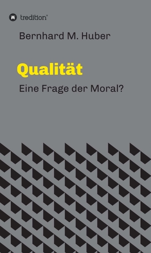 Qualität von Huber,  Bernhard M.