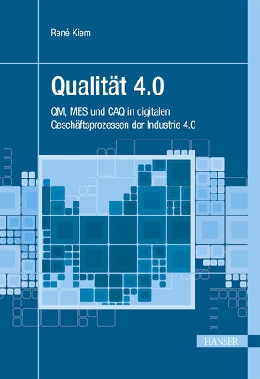 Qualität 4.0 von Kiem,  René