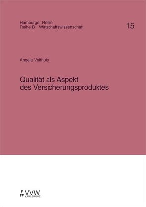 Qualität als Aspekt des Versicherungsproduktes von Velthuis,  Angela