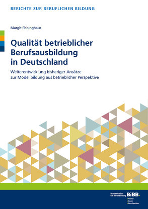 Qualität betrieblicher Berufsausbildung in Deutschland von Ebbinghaus,  Margit