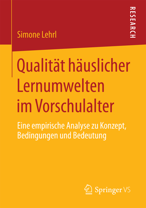 Qualität häuslicher Lernumwelten im Vorschulalter von Lehrl,  Simone