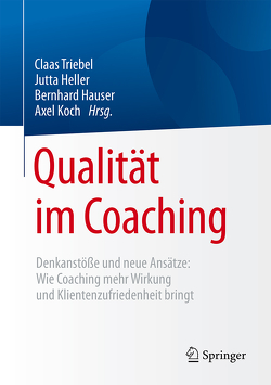 Qualität im Coaching von Hauser,  Bernhard, Heller,  Jutta, Koch,  Axel, Triebel,  Claas