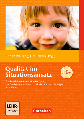 Qualität im Situationsansatz (4. Auflage) von Boldaz-Hahn,  Stefani, Heller,  Elke, Köpnick,  Jana, Krüger,  Angelika, Macha,  Katrin, Preissing,  Christa, Schallenberg-Diekmann,  Regine, Urban,  Mathias