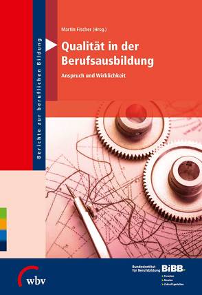 Qualität in der Berufsausbildung von BIBB Bundesinstitut für Berufsbildung, Fischer,  Martin