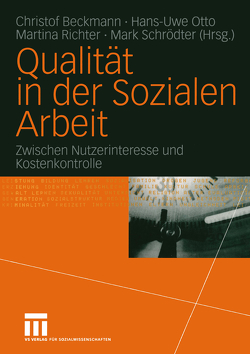 Qualität in der Sozialen Arbeit von Beckmann,  Christof, Otto,  Hans-Uwe, Richter,  Martina, Schrödter,  Mark