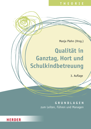 Qualität in Ganztag, Hort und Schulkindbetreuung von Enderlein,  Oggi, Fischer,  Sibylle, Glöckner,  Ulrike, Haendl,  Martin, Martin,  Beate, Mingerzahn,  Frauke, Plehn,  Manja, Rainer,  Strätz, Wabnitz,  Reinhard, Winklhofer,  Ursula