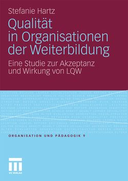 Qualität in Organisationen der Weiterbildung von Hartz,  Stefanie