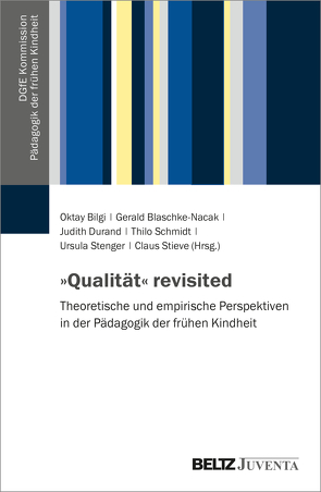 »Qualität« revisited von Bilgi,  Oktay, Blaschke-Nacak,  Gerald, Durand,  Judith, Schmidt,  Thilo, Stenger,  Ursula, Stieve,  Claus