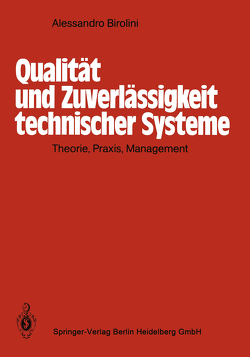 Qualität und Zuverlässigkeit technischer Systeme von Birolini,  Alessandro